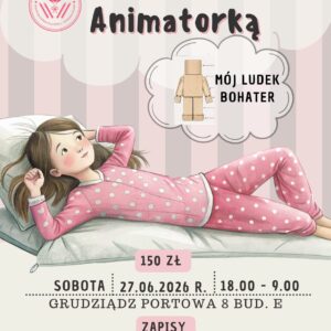 Nocowanka z Animatorką – Grudziądz 2026
